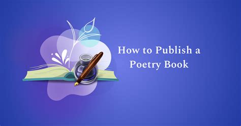 How to Publish a Book of Poetry: Dancing with Words in a World of Chaos